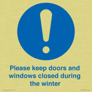 Please keep doors and windows closed during the winter